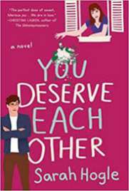 You Deserve Each Other by Sarah Hogle