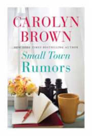 Small Town Rumors by Carolyn Brown